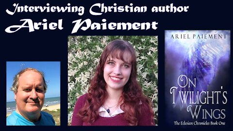 Interviewing Christian author Ariel Paiement