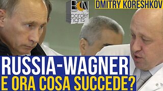 RUSSIA-WAGNER: E ORA COSA SUCCEDE - DMITRY KORESHKOV