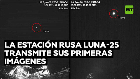 La estación rusa Luna-25 transmite sus primeras imágenes