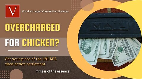 How to collect for past OVERCHARGED CHICKEN - class action settlement