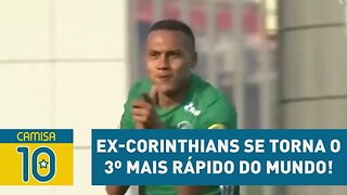 Ex-Corinthians se torna o 3º mais rápido do mundo! OLHA isso!