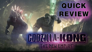 Godzilla X Kong: The New Empire - Quick Review