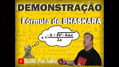 Demonstração da fórmula de Bhaskara