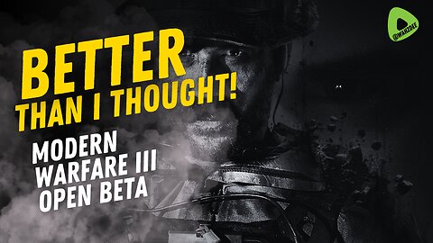BETTER THAN I THOUGHT? | Modern Warfare III Open Beta Part 2
