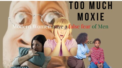 Modern Women Have a False Fear of Men