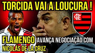 QUE LOUCURA!!! FLAMENGO AVANÇA NEGÓCIO COM DE LA CRUZ - É TRETA!!! NOTÍCIAS DO FLAMENGO