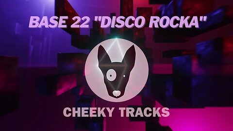 Base 22 - Disco Rocka (Cheeky Tracks) release date April 7th 2023