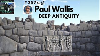 #257 Paul Wallis || Deep Antiquity