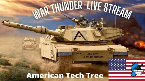 War Thunder American tech tree Ep: 41 almost to another Abrams