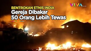 INDIA MENCEKAM! Bentrokan Etnis Pecah, Ratusan Orang Jadi Korban