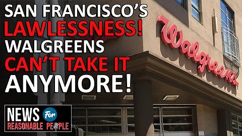 Walgreens Forced Out of San Fran: Shocking Shoplifting Policy Failures!