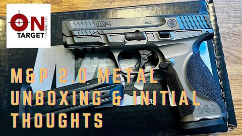 M&P 2.0 Metal - Unboxing and inital impressions