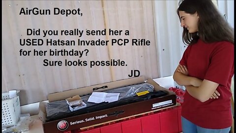Airgun Depot Purchase of NEW 25 Cal PCP Hatsan Invader as Gift, it's Used? 2 SAD!