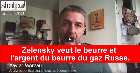 Little 2022054 Zelensky veut le beurre et largent du beurre du gaz russe.