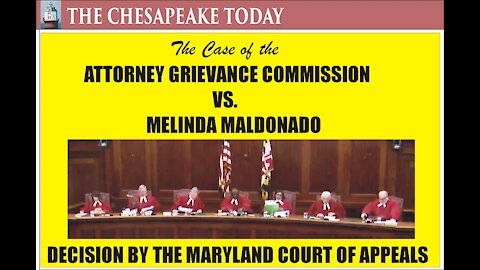 Attorney Grievance Commission Vs. Melinda Maldonado at Maryland Court of Appeals