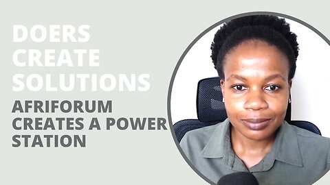 Doers create solutions|Afriforum| City of Cape Town|Eskom|ANC