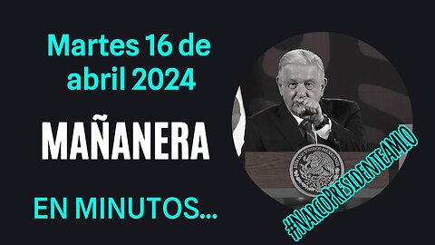 💩🐣👶 AMLITO | Mañanera *Martes 16 de abril 2024* | El gansito veloz 2:03 a 1:18.