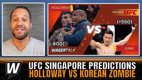 UFC Singapore Picks and Predictions | Hollloway vs Korean Zombie Picks | WagerTalk Extra 8/24