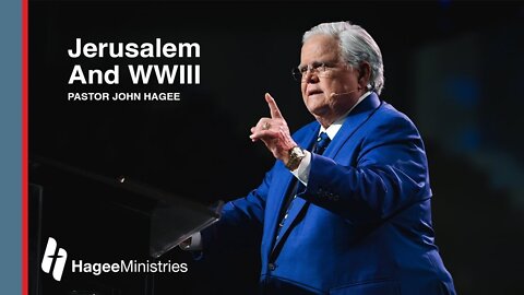 Pastor John Hagee - "Jerusalem and WWIII"