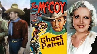 GHOST PATROL (1936) Tim McCoy, Claudia Dell & Walter Miller | Drama, Western | B&W