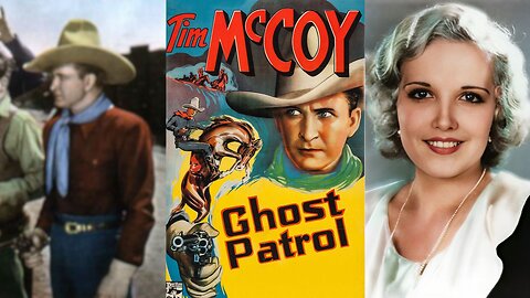 GHOST PATROL (1936) Tim McCoy, Claudia Dell & Walter Miller | Drama, Western | B&W