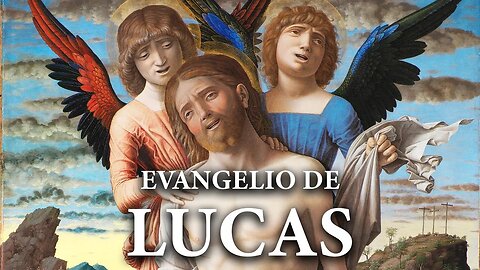 Evangelio de Lucas - La Biblia | Nuevo Testamento