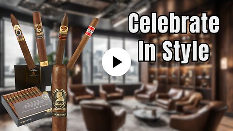 5 Special Cigars For Celebrating Life's Biggest Moments