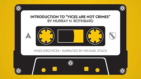 Introduction to "Vices Are Not Crimes" | Murray N. Rothbard