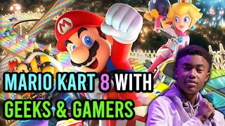 Mario Kart 8 with Geeks & Gamers