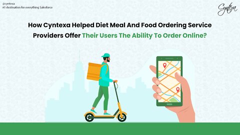 Cyntexa Helped Diet Meal And Food Ordering Service Providers Offer Users The Ability To Order Online