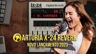 Arturia X 24 Digital Reverb Lançamento 2023