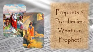 Prophets And Prophecy: What Is A Prophet?