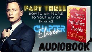 How To Win Friends And Influence People - Audiobook | Part 3: chapter 11 | The Movies Do It. Tv Does