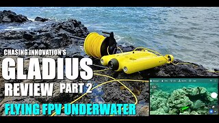 GLADIUS Submersible ROV Drone Review - Part 2 - Flying FPV Underwater - Pilot's View 😂💦