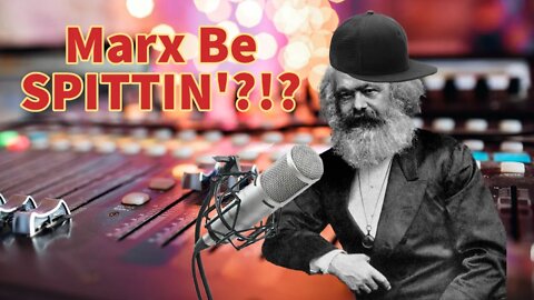 Hip-Hop Proves Marxism Correct- Human Nature is Determined by Material Conditions.