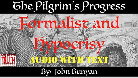 09. Formalist and Hypocrisy | British Narrator | Pilgrim's Progress John Bunyan | Audio w/ Text