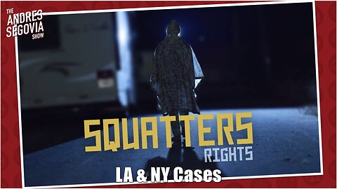 REACTING To NY/LA Squatters Rights Cases