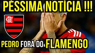 PÉSSIMA NOTÍCIA! PEDRO FORA DO FLAMENGO NA COPA DO BRASIL - É TRETA!!!NOTÍCIAS DO FLAMENGO