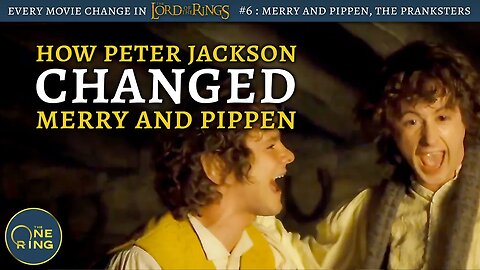Merry and Pippen are just PRANKSTERS! - Every Change in The Lord of the Rings #6