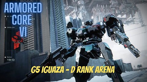 G5 Iguazu - D Rank Arena - Armored Core 6