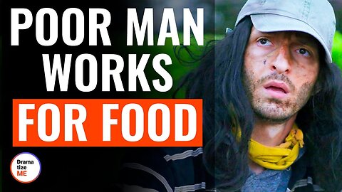 Poor Man Works For Food |