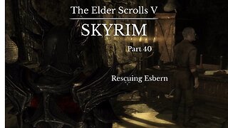 The Elder Scrolls V Skyrim Part 40 - Rescuing Esbern