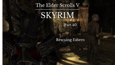 The Elder Scrolls V Skyrim Part 40 - Rescuing Esbern