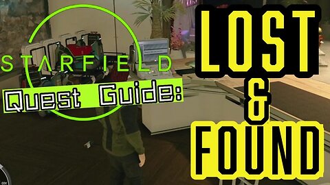 Starfield Quest Guide Lost & Found