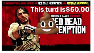 READ DEAD 💀 REDEMPTION $50 🤪NO!