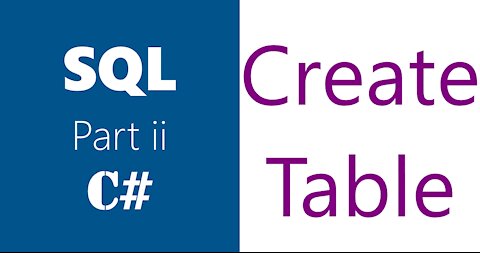 C# | SQL Server | How To Create Database Table | Part 2