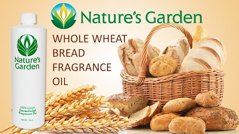 Whole Wheat Bread Fragrance Oil- Natures Garden