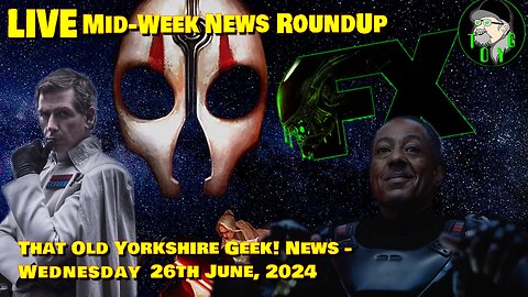 Mid-Week Live News Stream - TOYG! News - 26th June, 2024