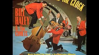 Bill Haley & His Comets "Rock Around the Clock"