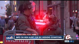 IMPD on high alert for big weekend in downtown Indianapolis